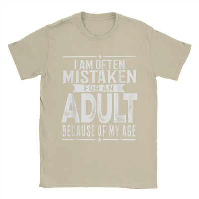 Men's T-Shirt I Am Often Mistaken For An Adult Because Of My Age Funny Tee Shirt Short Sleeve  T Shirts O Neck Clothes Party