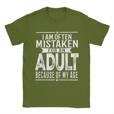 Men's T-Shirt I Am Often Mistaken For An Adult Because Of My Age Funny Tee Shirt Short Sleeve  T Shirts O Neck Clothes Party