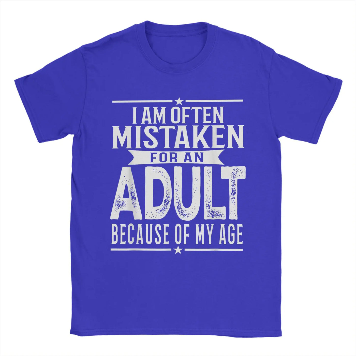 Men's T-Shirt I Am Often Mistaken For An Adult Because Of My Age Funny Tee Shirt Short Sleeve  T Shirts O Neck Clothes Party