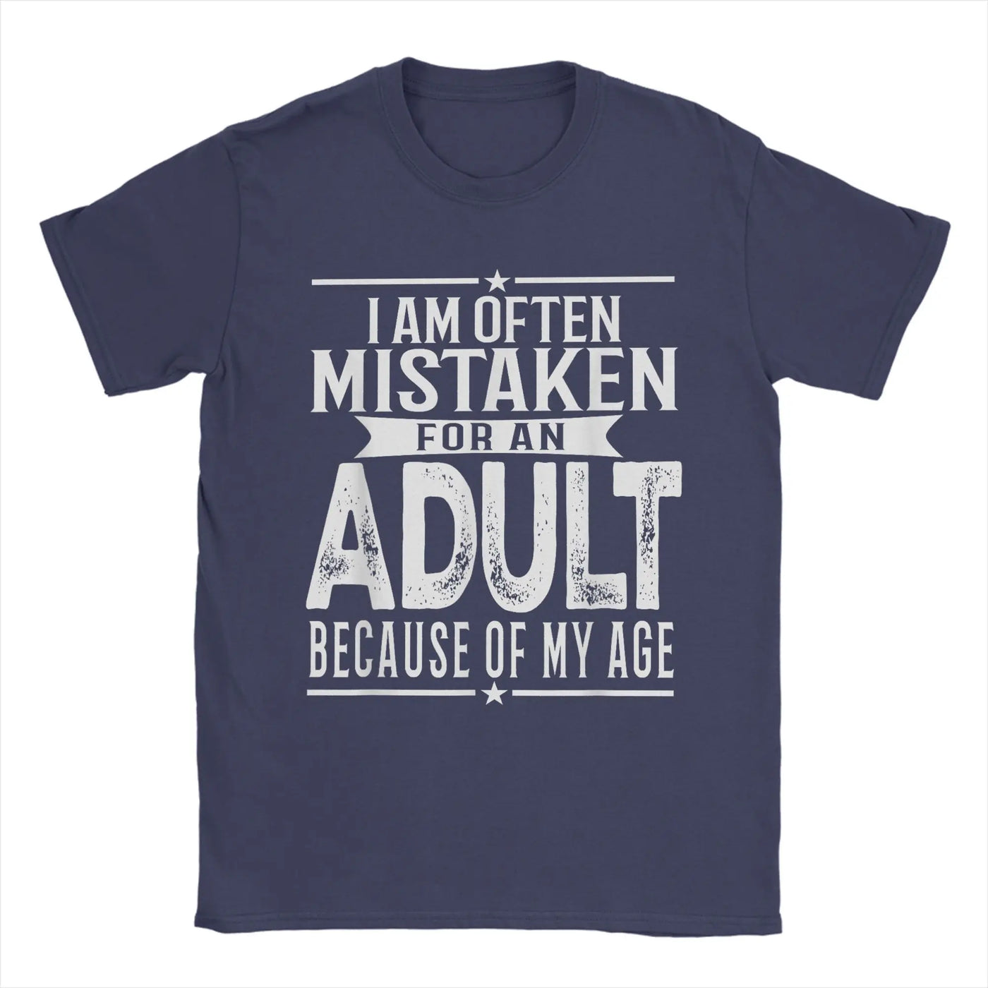Men's T-Shirt I Am Often Mistaken For An Adult Because Of My Age Funny Tee Shirt Short Sleeve  T Shirts O Neck Clothes Party