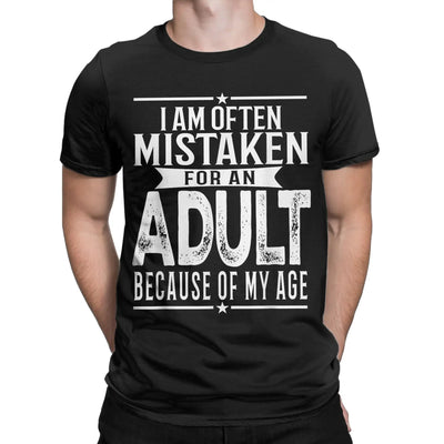 Men's T-Shirt I Am Often Mistaken For An Adult Because Of My Age Funny Tee Shirt Short Sleeve  T Shirts O Neck Clothes Party