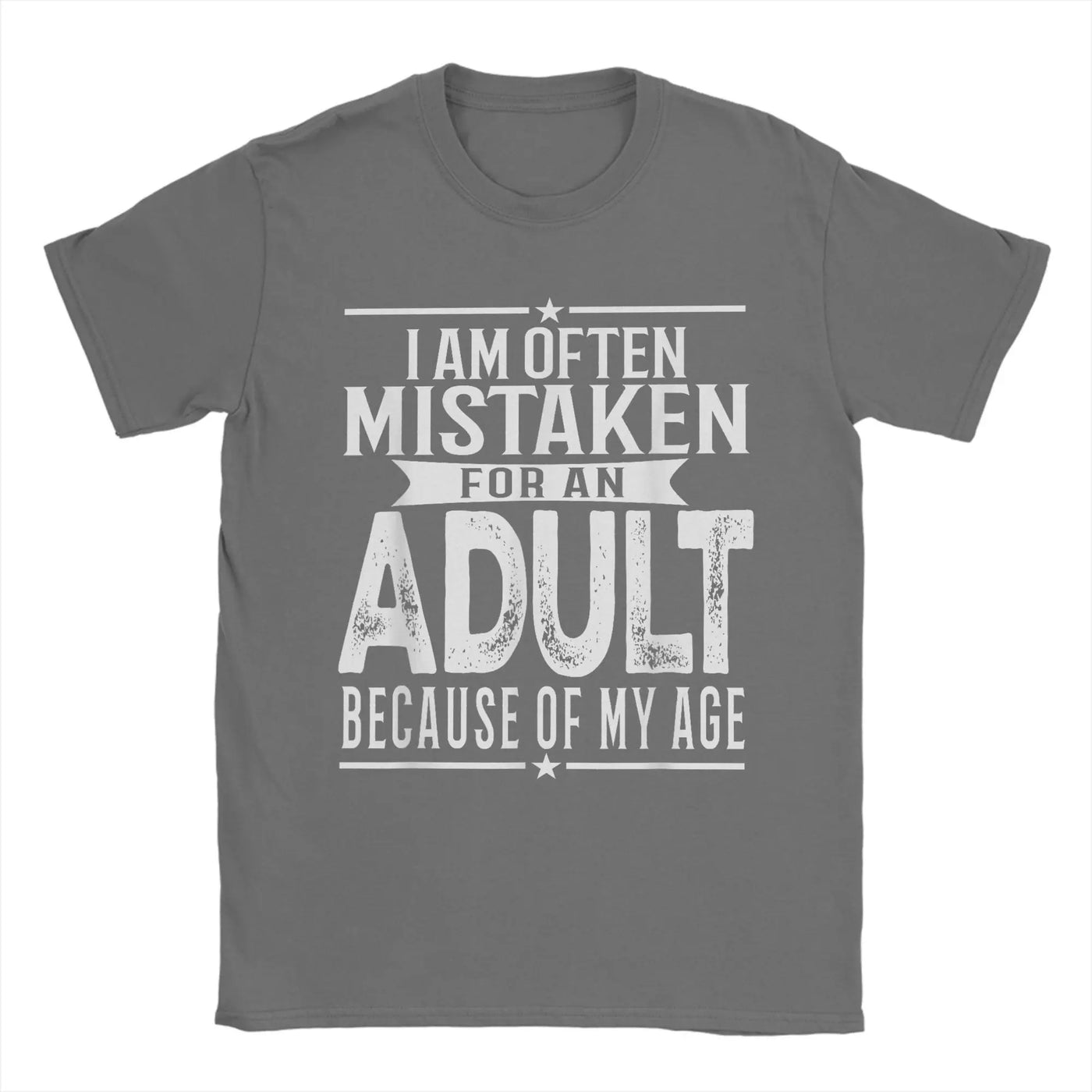 Men's T-Shirt I Am Often Mistaken For An Adult Because Of My Age Funny Tee Shirt Short Sleeve  T Shirts O Neck Clothes Party